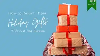 Person holding large stack of wrapped presents. Text on Image "How to Return Those Holiday Gifts Without the Hassle"