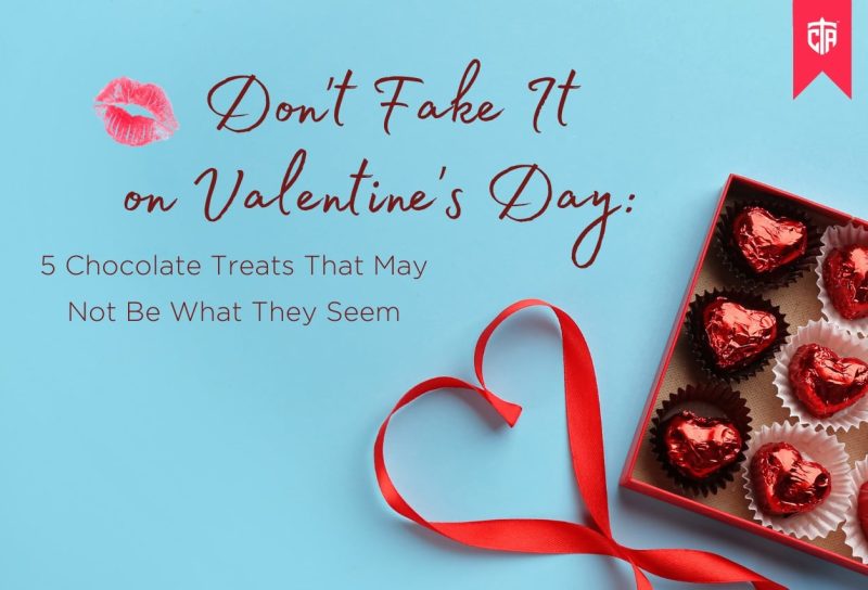 "Don't Fake It on Valentine's Day: 5 Chocolate Treats That May Not Be What They Seem" Title Card with box of chocolates and lipstick lip print