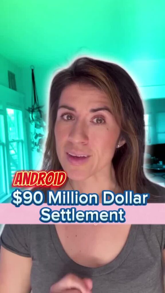Android $90 Million Dollar Settlement