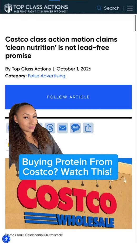 COSTCO SHOPPERS: Costco faces a class action over claims Orgain protein powders contain undisclosed heavy metals despite ?clean nutrition? marketing.
