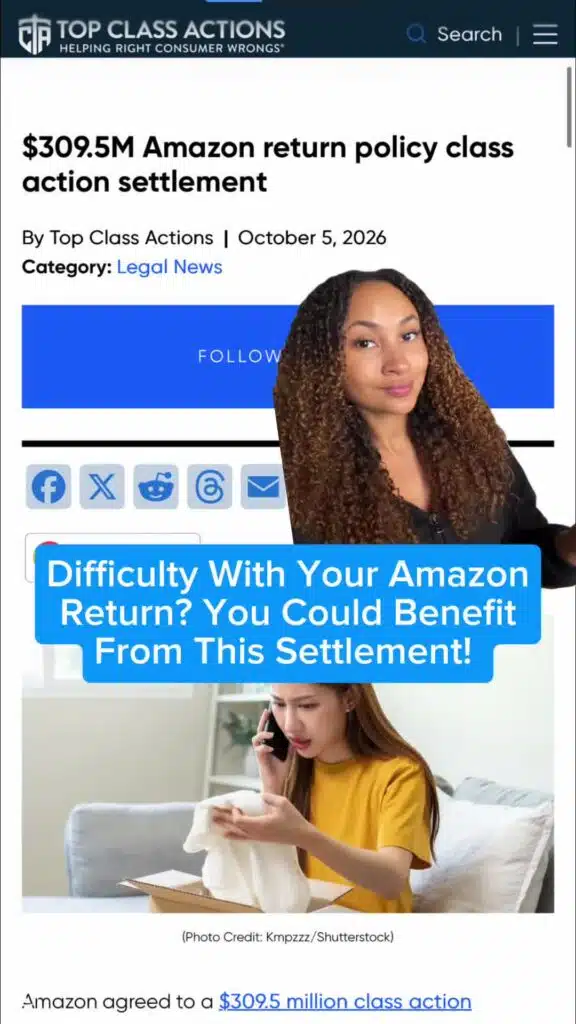 SETTLEMENT ALERT: Amazon agrees to a $309.5M settlement over claims involving missing, delayed or incorrect refunds for returned products. Have
